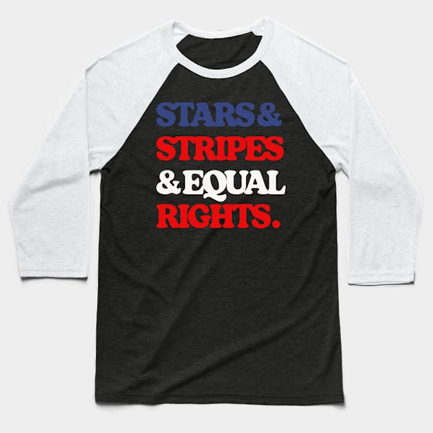 Stars & Stripes & Equal Rights Baseball T-Shirt by DankFutura